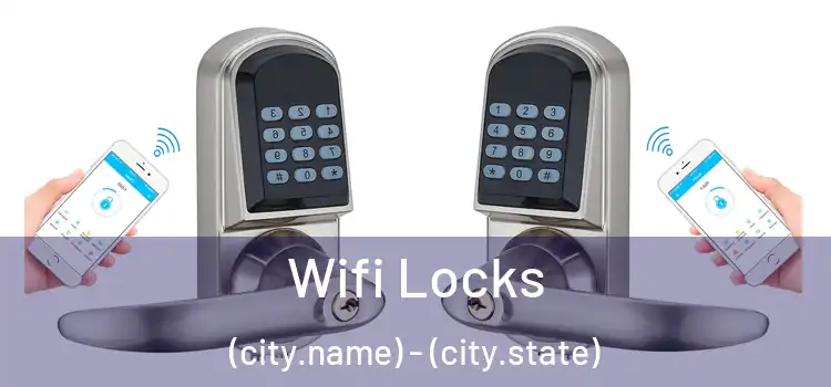 Wifi Locks (city.name) - (city.state)